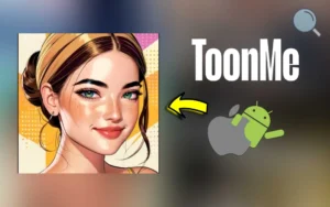 تطبيق ToonMe لتحويل صورك إلى رسوم كرتونية بالذكاء الاصطناعي